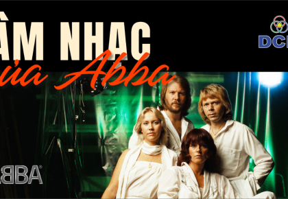 DCH GROUP ĐỒNG HÀNH CÙNG “THE MUSIC OF ABBA” – KẾT NỐI QUA ÂM NHẠC